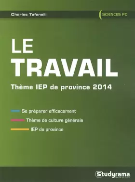 Couverture du produit · Le travail: Thème IEP de Province 2014