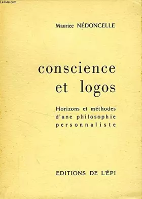 Couverture du produit · Broché - Conscience et logos - horizons et méthodes d une philosophie personnaliste