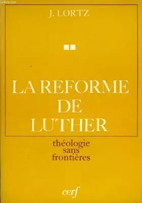 Couverture du produit · La réforme de Luther - Théologie sans frontières - Tome 1