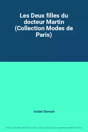 Couverture du produit · Les Deux filles du docteur Martin (Collection Modes de Paris)