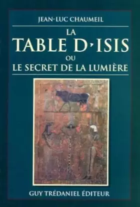 Couverture du produit · La table d'Isis - ou Le Secret de la Lumière