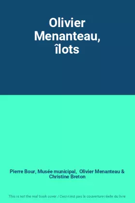 Couverture du produit · Olivier Menanteau, îlots