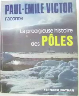 Couverture du produit · La prodigieuse histoire des pôles