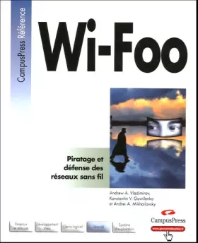 Couverture du produit · Wi-Foo : Protéger son réseau sans fils du piratage