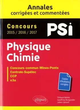 Couverture du produit · Physique-Chimie. PSI. Annales corrigées et commentées