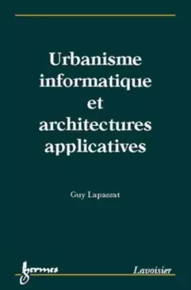 Couverture du produit · Urbanisme informatique et architectures applicatives