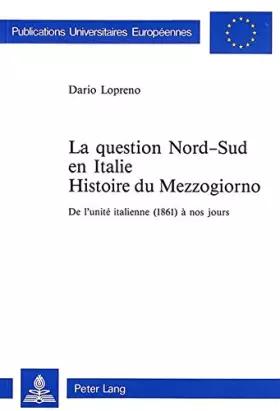 Couverture du produit · La question Nord-Sud en Italie: Histoire du Mezzogiorno : de l'unité italienne (1861) à nos jours