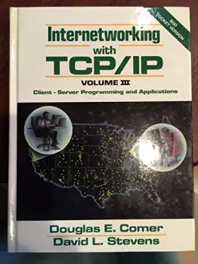 Couverture du produit · Internetworking With TCP/IP, Vol. III: Client Server Programming and Applications, BSD Socket Version