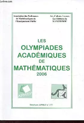 Couverture du produit · Les Olympiades Académiques de Mathématiques 2006 - Brochure APMEP n°177.