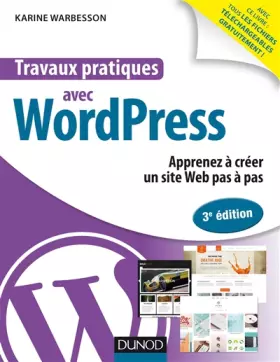 Couverture du produit · Travaux pratiques avec WordPress - 3e éd. - Apprenez à créer un site Web pas à pas