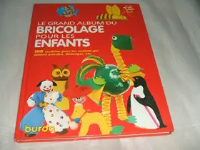 Couverture du produit · Le Grand Album du Bricolage Pour les Enfants