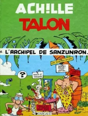 Couverture du produit · Achille Talon, Tome 35 : L'Archipel de Sanzunron