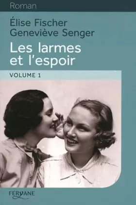 Couverture du produit · Les larmes et l'espoir 1938-1945 : Volume 1