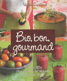 Couverture du produit · Bio gourmand mes recettes pour cuisiner les aliments du bien etre