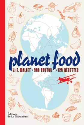 Couverture du produit · Planet Food: 900 photos - 120 recettes