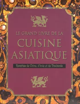Couverture du produit · Le grand livre de la cuisine asiatique