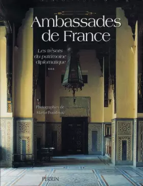 Couverture du produit · Ambassades de France: Tome 3, Les trésors du patrimoine diplomatique