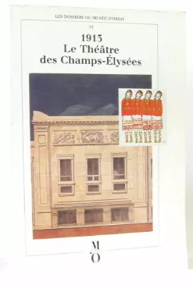 Couverture du produit · 1913: Le Théâtre des Champs-Elysées