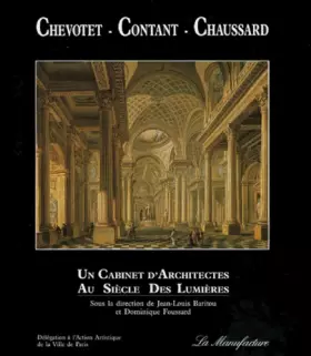 Couverture du produit · Chevotet-Contant-Chaussard : Un Cabinet d'Architectes au Siècle des Lumières