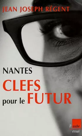 Couverture du produit · Nantes: Clefs pour le futur