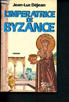Couverture du produit · L'Impératrice de Byzance (Collection flamboyante)