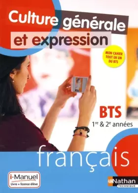 Couverture du produit · Culture Générale et Expression - Français - BTS 1re et 2e années - Édition 2018