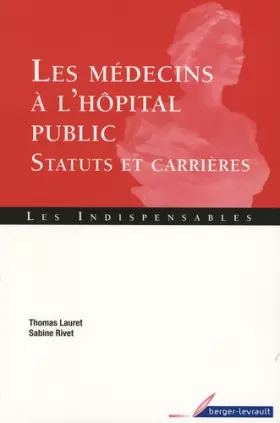 Couverture du produit · Les médecins à l'hôpital public : Statuts et carrières