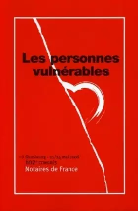 Couverture du produit · Les personnes vulnérables: 102e congrès des notaires de France (Strasbourg 21-24 mai 2006)