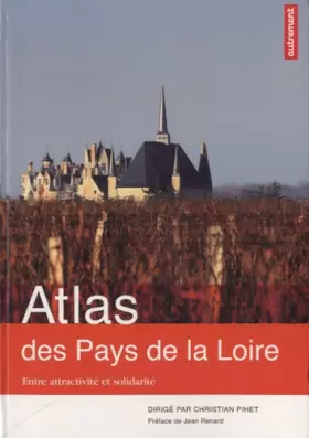 Couverture du produit · Atlas des Pays de la Loire: Entre attractivité et solidarité