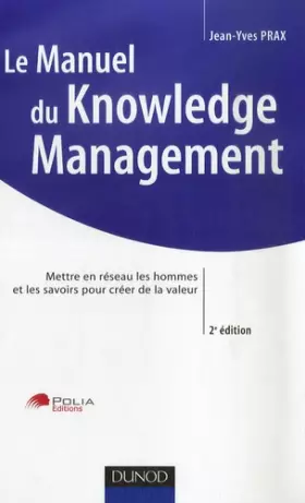 Couverture du produit · Le Manuel du Knowledge Management - Deuxième ed.