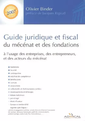 Couverture du produit · Guide juridique et fiscal du mécénat et des fondations: A l'usage des entreprises, des entrepreneurs et des acteurs du mécénat