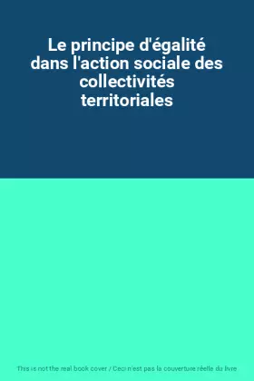 Couverture du produit · Le principe d'égalité dans l'action sociale des collectivités territoriales