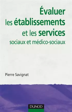 Couverture du produit · Évaluer les établissements et les services sociaux et médico-sociaux