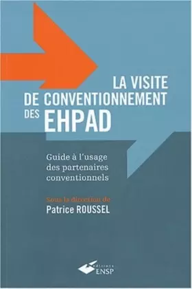 Couverture du produit · La visite de conventionnement des EHPAD: Guide à l'usage des partenaires conventionnels