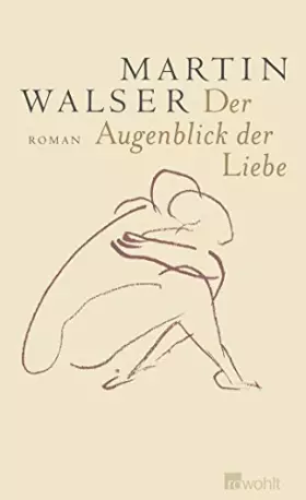 Couverture du produit · Der Augenblick der Liebe: Kommen aber gehen. Zusammenfinden. Auseinanderkommen. Kehre