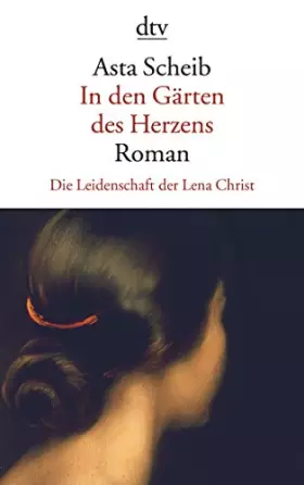 Couverture du produit · In den Gärten des Herzens: Die Leidenschaft der Lena Christ