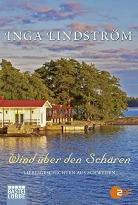 Couverture du produit · Wind über den Schären: Liebesgeschichten aus Schweden by Inga Lindström(20. Juli 2012)
