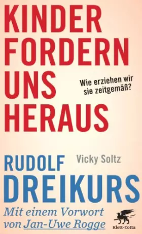 Couverture du produit · Kinder fordern uns heraus: Wie erziehen wir sie zeitgemäß?