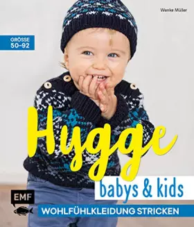 Couverture du produit · Hygge Babys und Kids - Wohlfühlkleidung stricken: Größe 50-92