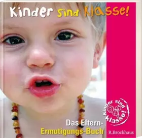 Couverture du produit · Kinder sind klasse! Das Eltern-Ermutigungs-Buch
