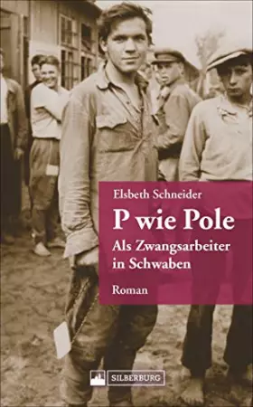 Couverture du produit · P wie Pole: Als Zwangsarbeiter in Schwaben