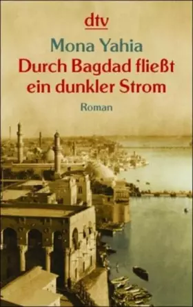 Couverture du produit · Durch Bagdad fließt ein dunkler Strom.