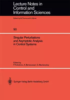 Couverture du produit · Singular Perturbations and Asymptotic Analysis in Control Systems (Lecture Notes in Control and Information Sciences)