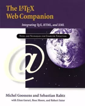 Couverture du produit · The LaTeX Web Companion: Integrating TeX, HTML, and XML (Tools & Techniques for Computer Typesetting)