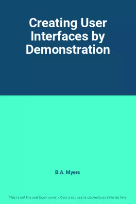 Couverture du produit · Creating User Interfaces by Demonstration