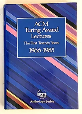 Couverture du produit · Acm Turning Award Lectures: The First Twenty Years : 1966 to 1985