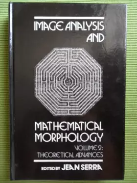 Couverture du produit · Image Analysis and Mathematical Morphology: Theoretical Advances