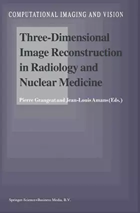 Couverture du produit · Three-Dimensional Image Reconstruction in Radiology and Nuclear Medicine