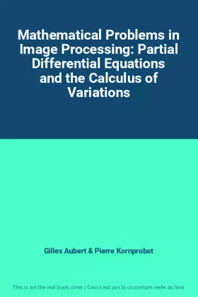Couverture du produit · Mathematical Problems in Image Processing: Partial Differential Equations and the Calculus of Variations