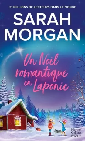 Couverture du produit · Un Noël romantique en Laponie: La dernière romance de Noël de Sarah Morgan en poche !